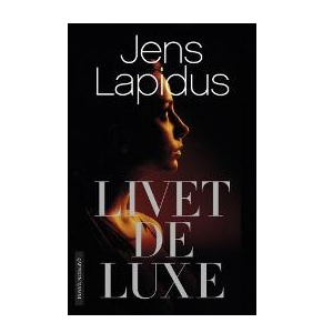 Gavetips: Jens Lapidus - Livet deluxe
