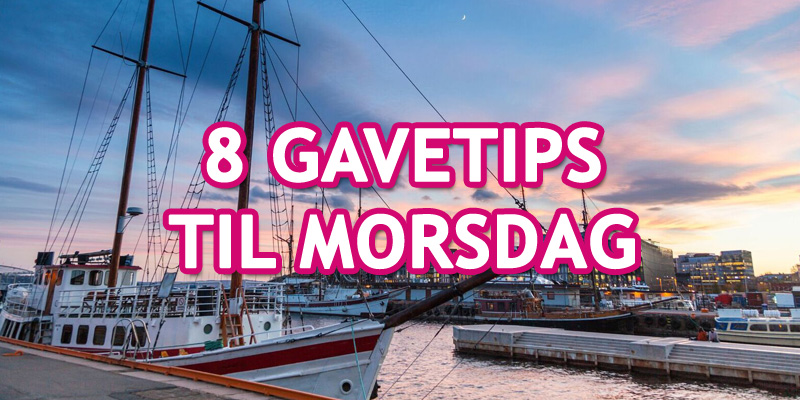 8 gavetips til morsdag