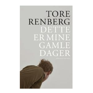 Gavetips: Tore Renberg - Dette er mine gamle dager